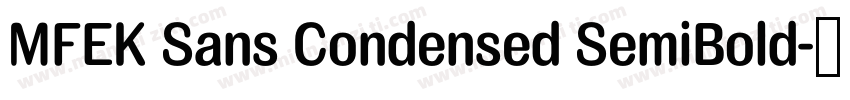MFEK Sans Condensed SemiBold字体转换